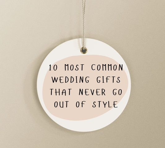 10 Most Common Wedding Gifts That Never Go Out of Style