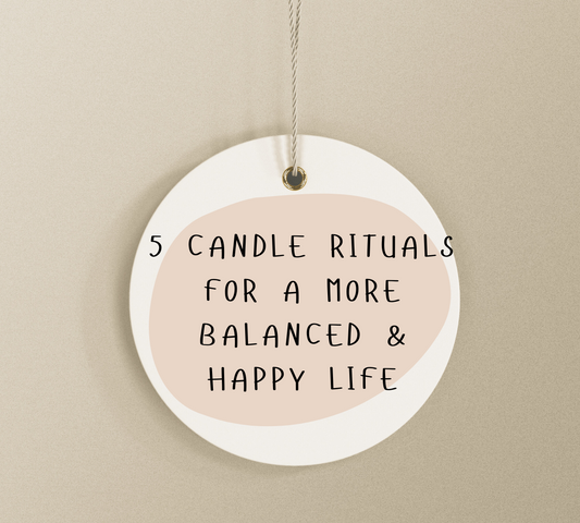 5 Candle Rituals for a More Balanced & Happy Life
