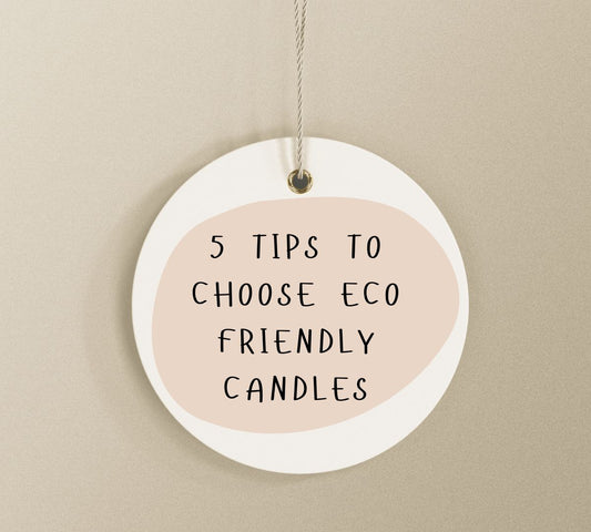 5 Tips to Choose Eco-Friendly Candles