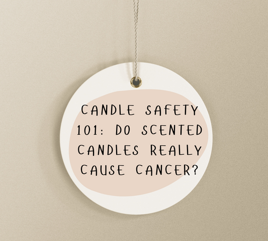Candle Safety 101: Do Scented Candles Really Cause Cancer?